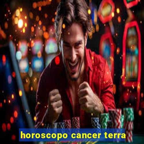 horoscopo cancer terra